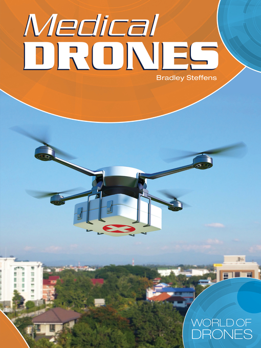 Title details for Medical Drones by Bradley Steffens - Available